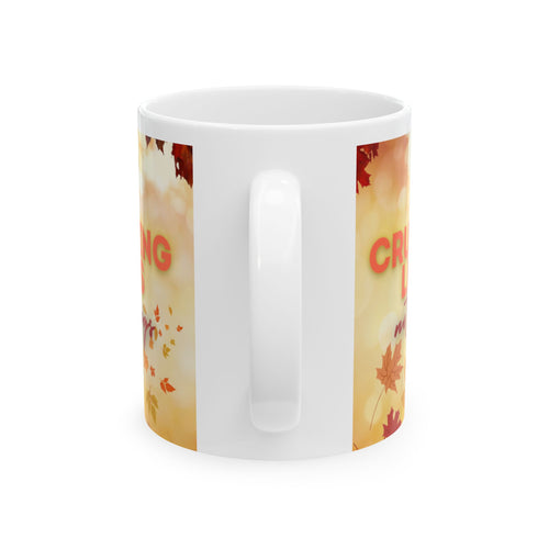 Crunching Leaves, Not Feelings Mug, (11oz)
