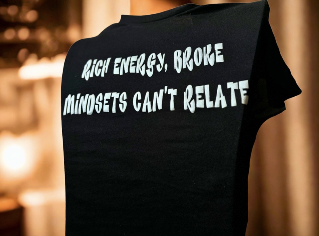 Rich Energy, Broke Mindsets Can't Relate Tee
