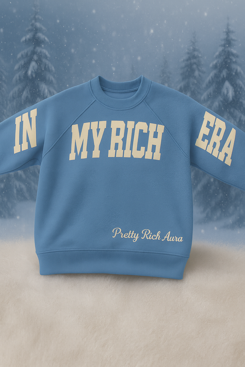 In My Rich Era Sweatshirt