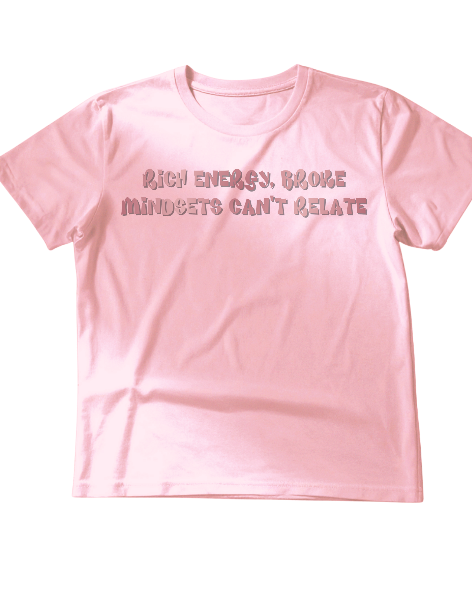 Rich Energy, Broke Mindsets Can't Relate Tee