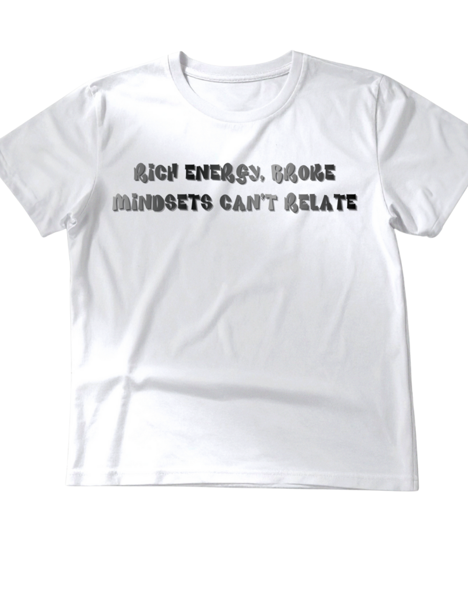 Rich Energy, Broke Mindsets Can't Relate Tee
